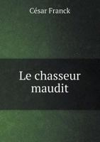 Le Chasseur Maudit 5518966989 Book Cover