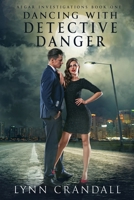 Dancing with Detective Danger B0DJ1PVNQC Book Cover
