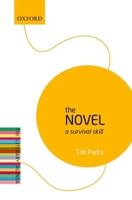 The Novel: A Survival Skill 0198739591 Book Cover