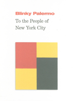Blinky Palermo: To the People of New York 393757252X Book Cover