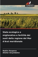 Stato ecologico e migliorativo e fertilità dei suoli della regione del Mar d'Aral meridionale (Italian Edition) 6208654858 Book Cover