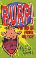 Burp!: Gross Jokes and Awesome Body Tricks (Cool Stuff) 1902618343 Book Cover