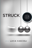 Struck, a Novella 1257800221 Book Cover