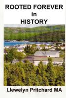ROOTED FOREVER in HISTORY Port Hope Simpson, Newfoundland and Labrador, Canada (Port Hope Simpson Mysteries) 1468172271 Book Cover