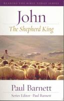 John: The Shepherd King 1920935762 Book Cover