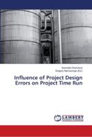 Influence of Project Design Errors on Project Time Run 6139997364 Book Cover