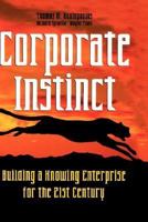 Corporate Instinct: Building a Knowing Enterprise for the 21st Century 0442026226 Book Cover