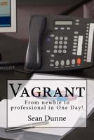 Vagrant: From Newbie to Professional in One Day! 1535269650 Book Cover