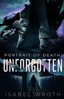 Portrait of Death: Unforgotten 1086719344 Book Cover