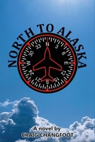 North to Alaska B0BW2CNLVZ Book Cover