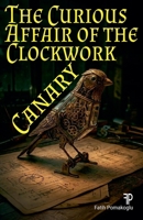 The Curious Affair of the Clockwork Canary B0GS1Y2Z69 Book Cover