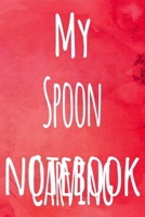 My Spoon Carving Notebook: The perfect gift for the artist in your life - 119 page lined journal! 169919372X Book Cover