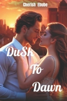 Dusk To Dawn B0DZHZRDG1 Book Cover
