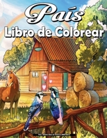 Pa�s - Adultos Libro de Colorear (MED Libro): Casa de Campo para colorear libro para adultos, Relajante, Paisajes zen para colorear antiestr�s B09SFYV3MZ Book Cover