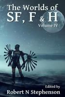 The Worlds of SF, F & H Volume IV 1793943389 Book Cover