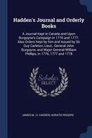 Hadden's Journal and Orderly Books: A Journal Kept in Canada and Upon Burgoyne's Campaign in 1776 and 1777: Also Orders Kept by Him and Issued by Sir 1241558299 Book Cover