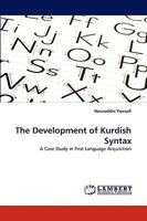 The Development of Kurdish Syntax: A Case Study in First Language Acquisition 3838366190 Book Cover