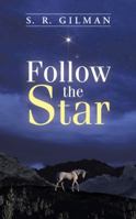 Follow the Star 1490847928 Book Cover