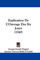 Explication De L'ouvrage Des Six Jours 1166065790 Book Cover
