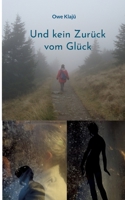 Und kein Zur?ck vom Gl?ck 3755779498 Book Cover