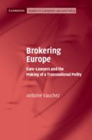 Brokering Europe: Euro-Lawyers and the Making of a Transnational Polity 110873524X Book Cover