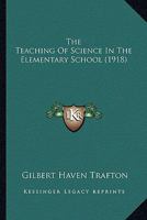 The Teaching Of Science In The Elementary School 1016770537 Book Cover