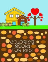 COLORING BOOKS FOR KIDS: Ages 1-6 Childhood Learning, Preschool Activity Book 100 Pages Size 8.5x11 Inch 1731560591 Book Cover