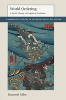 World Ordering: A Social Theory of Cognitive Evolution 110841267X Book Cover