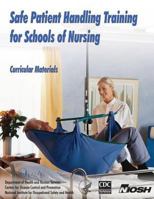 Safe Patient Handling Training for Schools of Nursing: Curricular Materials 1492952079 Book Cover