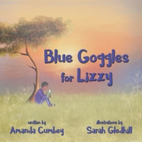 Blue Goggles for Lizzy 1636495990 Book Cover