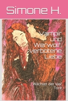 Vampir und Werwolf, verbotene Liebe: Wächter der vier Tore B0959PK32H Book Cover