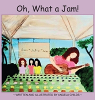 Oh, What a Jam! 1955088047 Book Cover