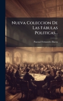 Nueva Coleccion De Las Fàbulas Politicas... (Spanish Edition) 1024663248 Book Cover