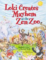 Loki Creates Mayhem at the Zen Zoo 0989873919 Book Cover