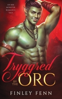 Tryggred by the Orc: An MM Monster Romance Tale (Orc Sworn) 1998009157 Book Cover