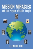 Mission Miracles and the Prayers of God's People 109806464X Book Cover