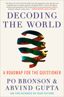 Decoding the World: How the Future of Humanity Is Mutating 1538734303 Book Cover