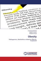 Obesity: Pathogenesis, Morbidities related to Obesity, Treatment 6202918640 Book Cover