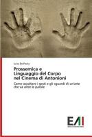 Prossemica E Linguaggio del Corpo Nel Cinema Di Antonioni 3639878272 Book Cover