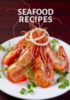 Seafood Recipes: Blank Cookbook To Organize And Write Down Your Recipes and Notes 1693595982 Book Cover