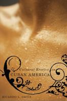 Cultural Erotics in Cuban America 0816647968 Book Cover