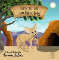 Fennec the Fox: From Thief to Belief B0FR1K17VW Book Cover