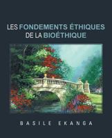 Les Fondements Ethiques de La Bioethique 1491715200 Book Cover