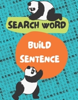 Search Word Build Sentence: Word Search Puzzles for Kids Learning Game Sentence Building Practice Funny activities Kids ages 4-8 B09SV7GN5X Book Cover