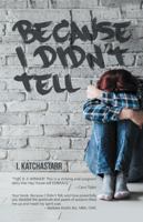 Because I Didn't Tell 150438394X Book Cover
