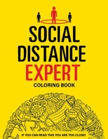 Social Distance Expert Coloring Book: Stress Relieving - Stop Pandemic Chaos! Virus and Pandemic Designs B08NS7PJGZ Book Cover