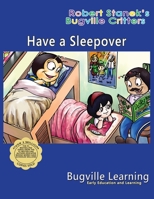 The Bugville Critters Have a Sleepover 1627165754 Book Cover