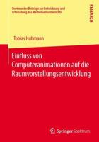 Einfluss Von Computeranimationen Auf Die Raumvorstellungsentwicklung 3658035463 Book Cover