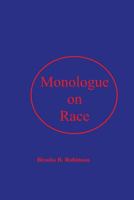 Monologue on Race: A Pump Primer for Afrodescendant Thought 1484894405 Book Cover