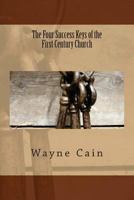 The Four Success Keys of the First Century Church 1467959510 Book Cover